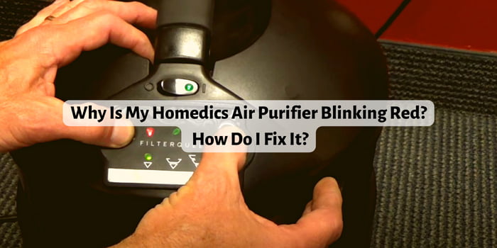 Homedics Air Purifier Blinking Red  : Discover the Solution to the Blinking Red Light