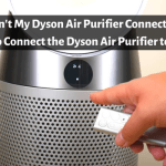 Why Won’t My Dyson Air Purifier Connect to WiFi? [Solved]