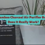 Bamboo Charcoal Air Purifier Bag: Does It Really Work?