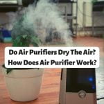 Do Air Purifiers Dry The Air? Will Help You Get There