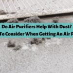 Do Air Purifiers Help With Dust?[Explanation]