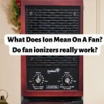 What Does “Ion” Mean On A Fan? [Explained ]