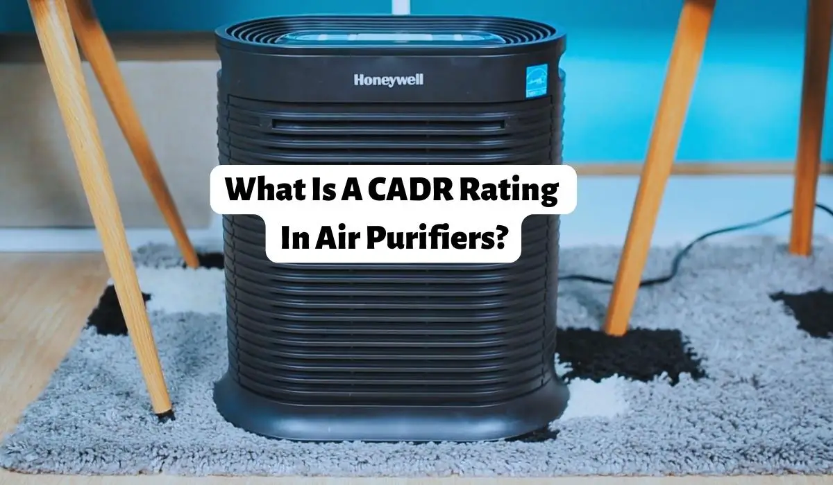What Is A CADR Rating In Air Purifiers