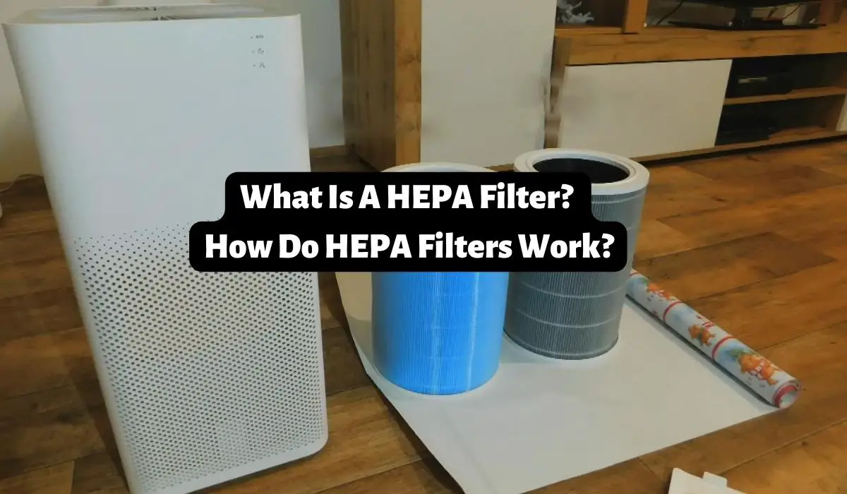 What Is A HEPA Filter