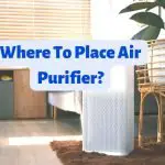 Where To Place Air Purifier? [placement guide]