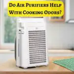 Do Air Purifiers Help With Cooking Odors? Know The Truth