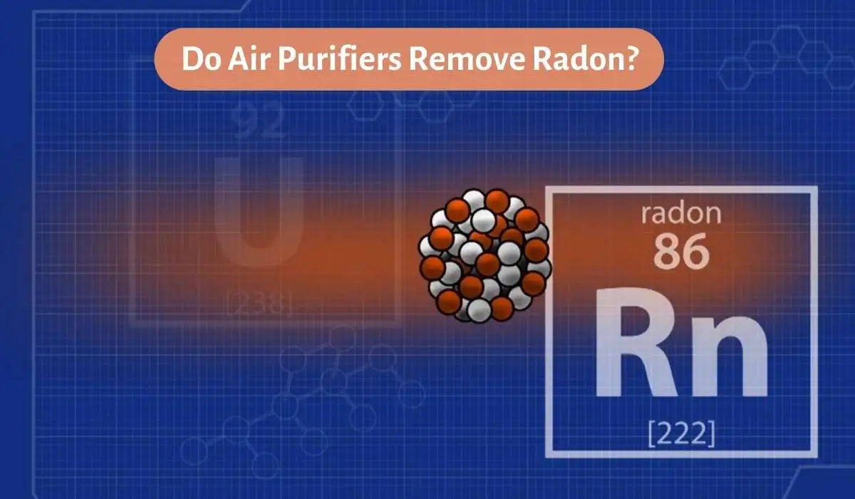 Do Air Purifiers Remove Radon