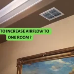How To Increase Airflow To One Room?